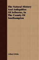 Couverture_The Natural History And Antiquities Of Selborne, In The County Of Southampton