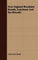 Front cover_New England Breakfast Breads, Luncheon And Tea Biscuits