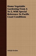 Couverture_Home Vegetable Gardening from A to Z, with Special Reference to Pacific Coast Conditions