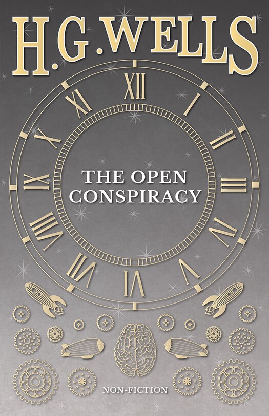 The Open Conspiracy and Other Writings
