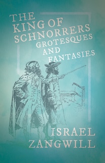Couverture_The King of Schnorrers - Grotesques and Fantasies
