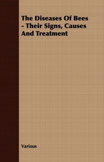 Front cover_The Diseases Of Bees - Their Signs, Causes And Treatment