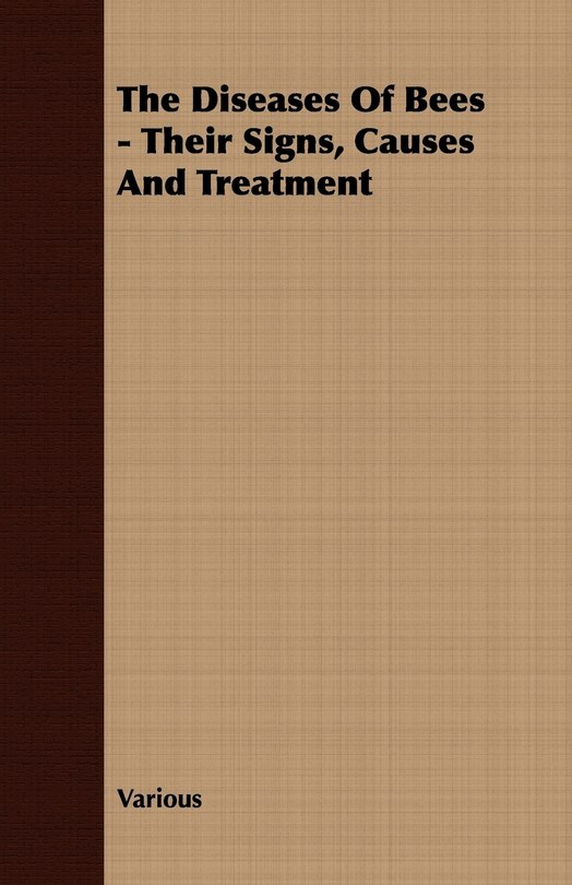 Front cover_The Diseases Of Bees - Their Signs, Causes And Treatment
