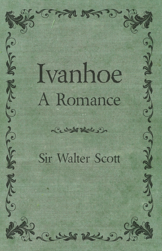 Ivanhoe - A Romance