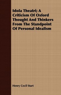 Couverture_Idola Theatri; A Criticism Of Oxford Thought And Thinkers From The Standpoint Of Personal Idealism