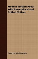 Modern Scottish Poets, With Biographical And Critical Notices