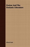 Front cover_Ossian And The Ossianic Literature