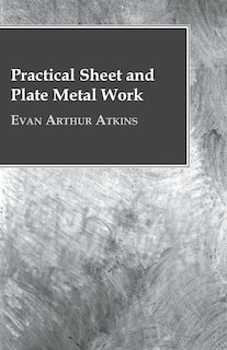 Practical Sheet And Plate Metal Work