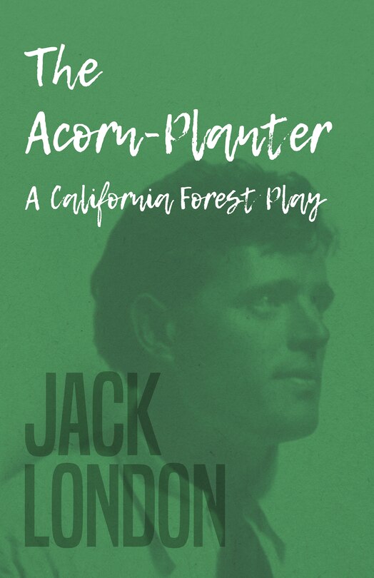 Front cover_The Acorn-Planter - A California Forest Play
