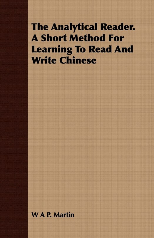 Couverture_The Analytical Reader. a Short Method for Learning to Read and Write Chinese