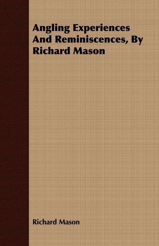 Front cover_Angling Experiences and Reminiscences, by Richard Mason
