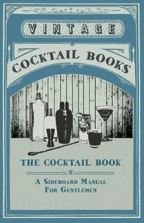 Couverture_The Cocktail Book - A Sideboard Manual for Gentlemen