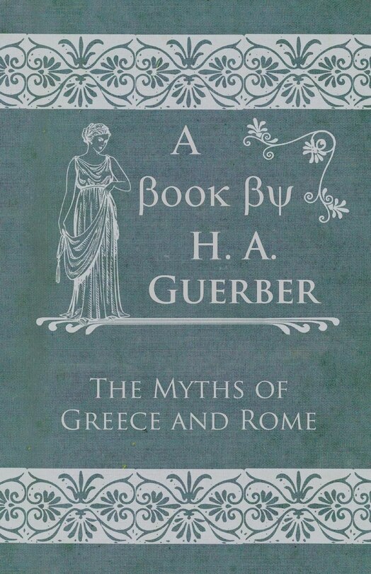 Front cover_The Myths of Greece and Rome