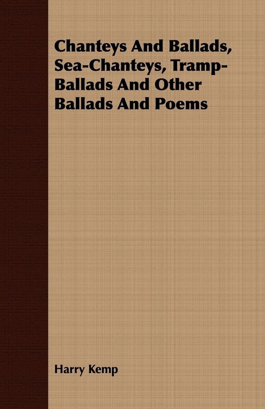 Couverture_Chanteys And Ballads, Sea-Chanteys, Tramp-Ballads And Other Ballads And Poems