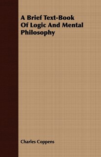 Couverture_A Brief Text-Book Of Logic And Mental Philosophy