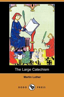 Front cover_The Large Catechism (Dodo Press)