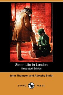 Couverture_Street Life in London (Illustrated Edition) (Dodo Press)