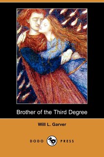 Front cover_Brother of the Third Degree (Dodo Press)