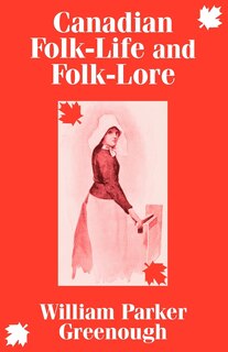Couverture_Canadian Folk-life And Folk-lore