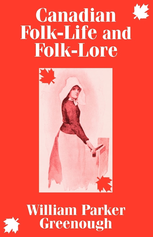 Couverture_Canadian Folk-life And Folk-lore