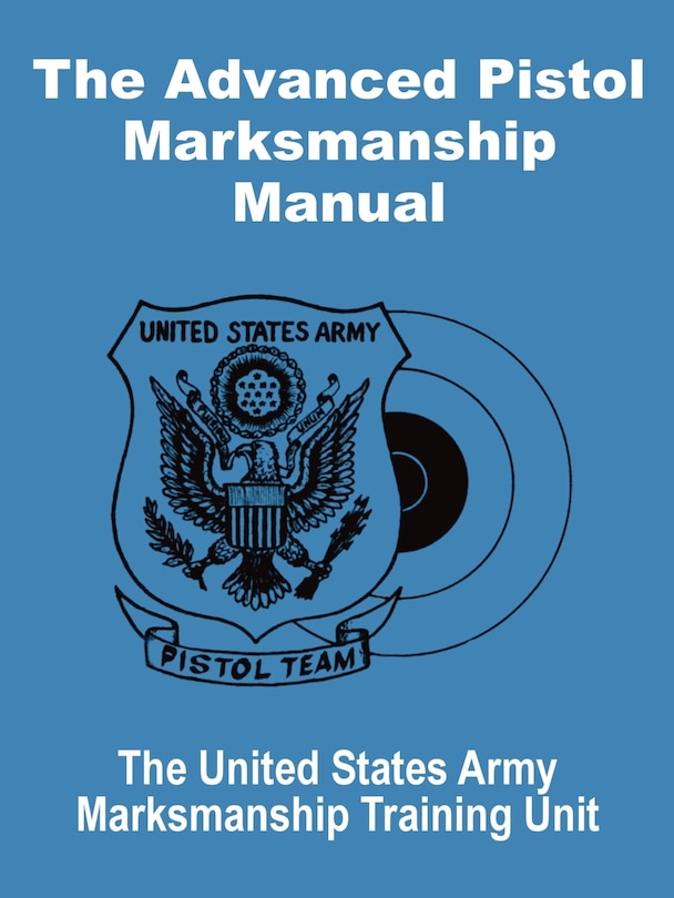 Front cover_The Advanced Pistol Marksmanship Manual