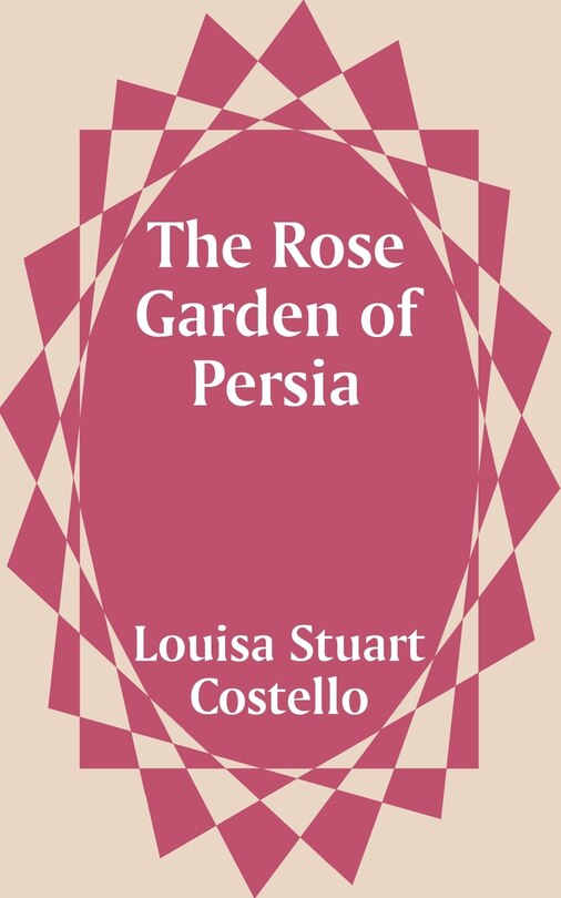 Front cover_The Rose Garden of Persia