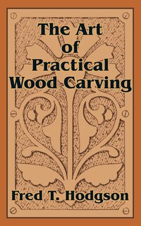 Front cover_The Art of Practical Wood Carving