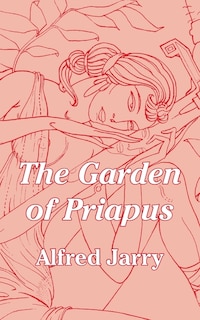 Front cover_The Garden of Priapus