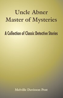 Front cover_Uncle Abner Master of Mysteries