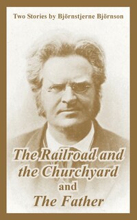 Front cover_The Railroad and the Churchyard and the Father (Two Stories)