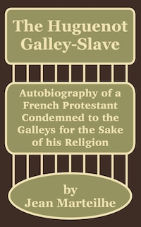 Front cover_The Huguenot Galley-Slave