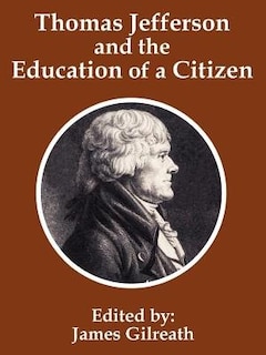 Couverture_Thomas Jefferson And The Education Of A Citizen