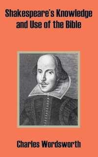 Couverture_Shakespeare's Knowledge and Use of the Bible