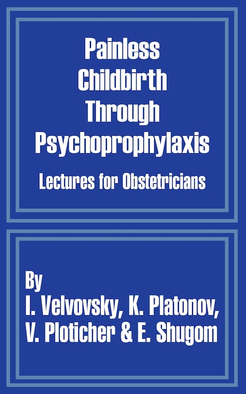 Couverture_Painless Childbirth Through Psychoprophylaxis