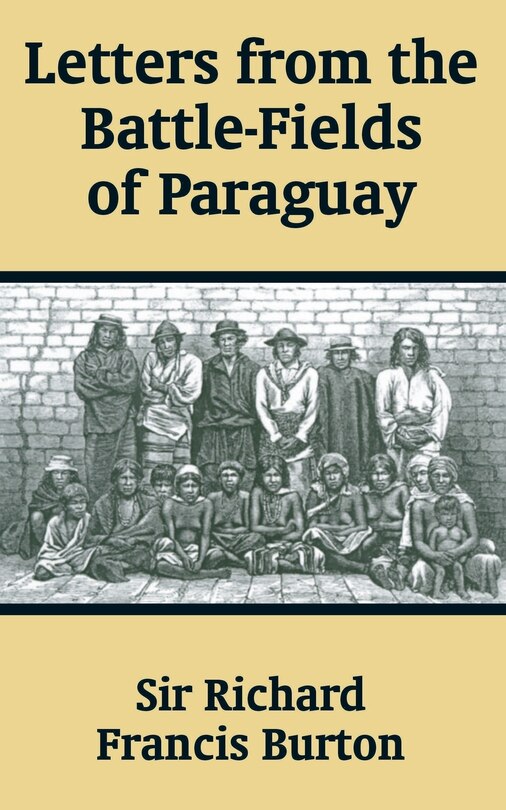 Front cover_Letters from the Battle-Fields of Paraguay
