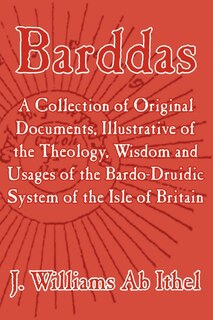 Front cover_Barddas; A Collection of Original Documents, Illustrative of the Theology, Wisdom, and Usages of the Bardo-Druidic System of the of Britain