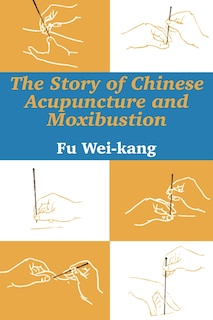 Couverture_The Story of Chinese Acupuncture and Moxibustion
