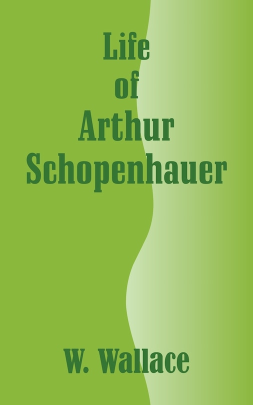 Front cover_Life of Arthur Schopenhauer