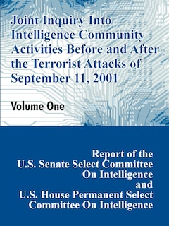 Front cover_Joint Inquiry Into Intelligence Community Activities Before and After the Terrorist Attacks of September 11, 2001 (Volume One)