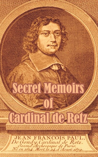Front cover_Secret Memoirs of Cardinal de Retz