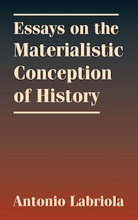 Couverture_Essays on the Materialistic Conception of History