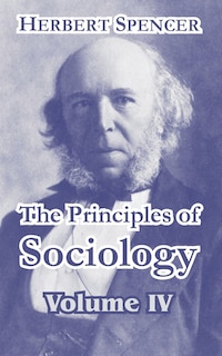 Front cover_The Principles of Sociology, Volume IV