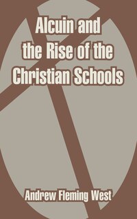 Front cover_Alcuin and the Rise of the Christian Schools