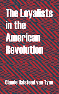 Front cover_The Loyalists in the American Revolution