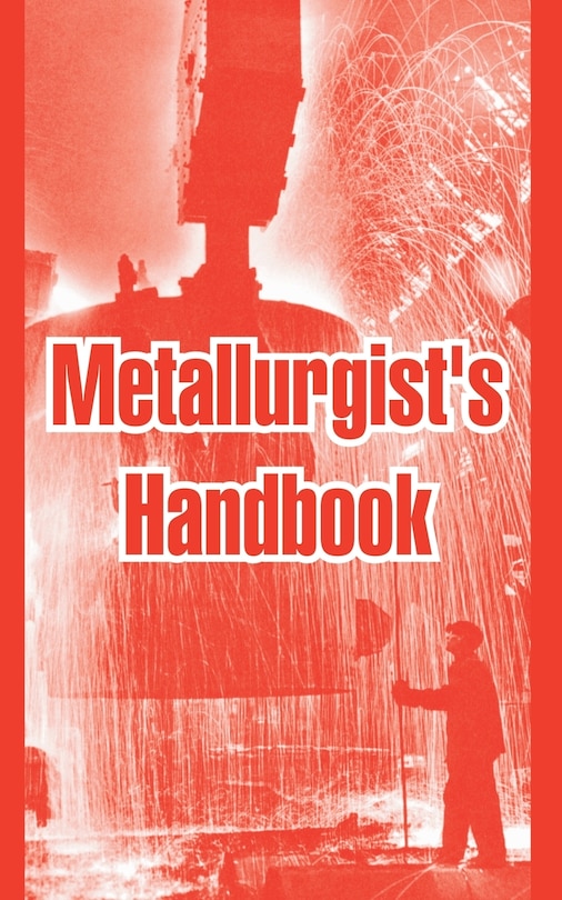 Front cover_Metallurgist's Handbook
