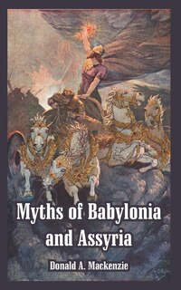 Couverture_Myths Of Babylonia And Assyria