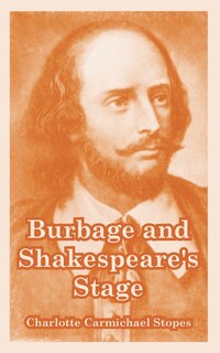 Front cover_Burbage and Shakespeare's Stage