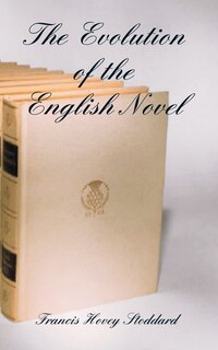 Front cover_The Evolution Of The English Novel