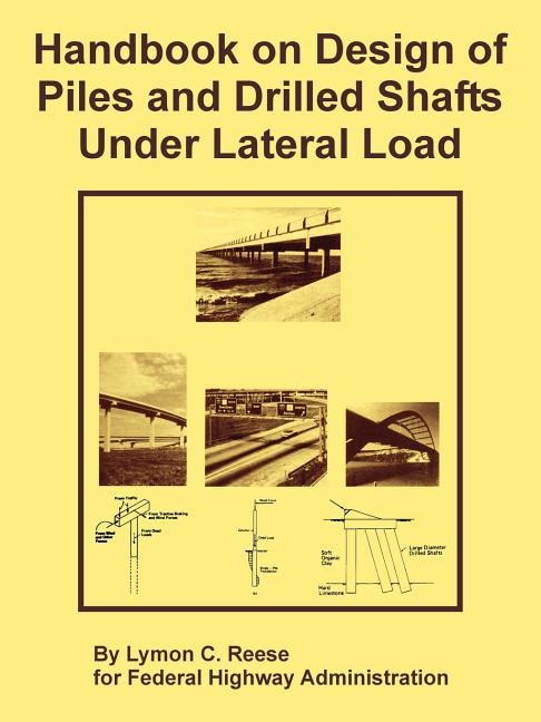 Handbook On Design Of Piles And Drilled Shafts Under Lateral Load