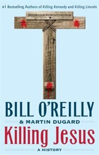 Killing Jesus: A History  (Large Print)
